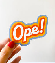 Load image into Gallery viewer, Ope! Retro Exclamation Vinyl Sticker