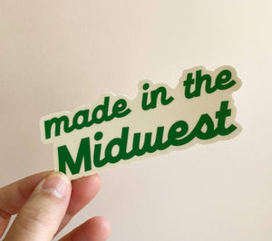 Made in the Midwest  Vinyl Sticker